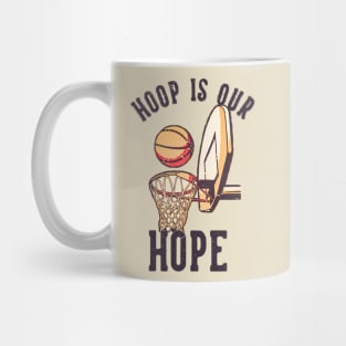 Hoop is our hope Mug